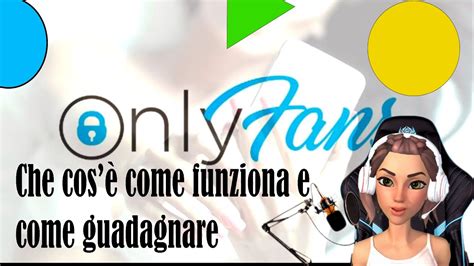 lavorare su onlyfans come funziona|Come lavorare su OnlyFans: guida completa per principianti